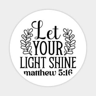 Let Your Light Shine Matthew 5:16 Inspirational Quote Magnet